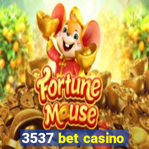 3537 bet casino